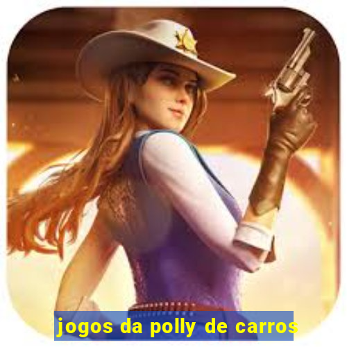 jogos da polly de carros